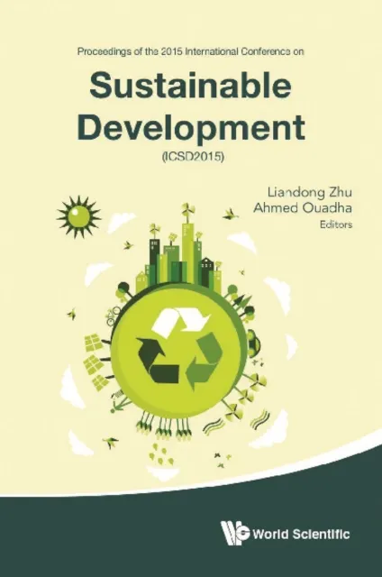 Sustainable Development - Proceedings Of The 2015 International Conference (Icsd2015)
