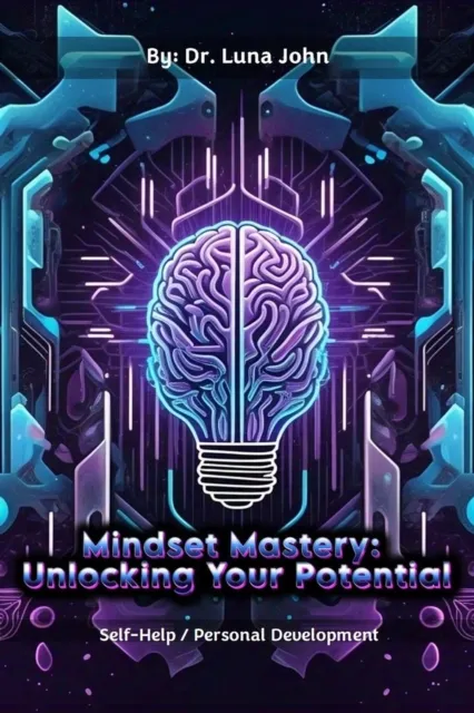 Mindset Mastery: Unlocking Your Potential