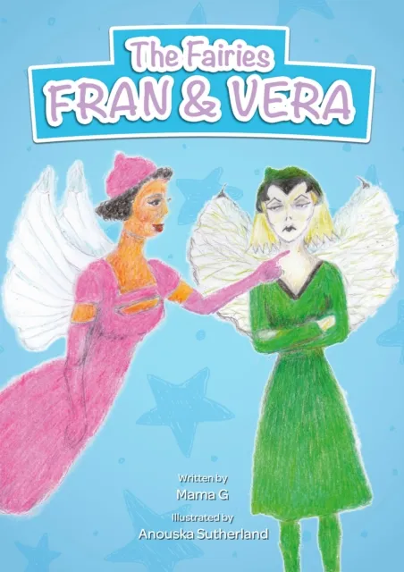 Fairies Fran and Vera