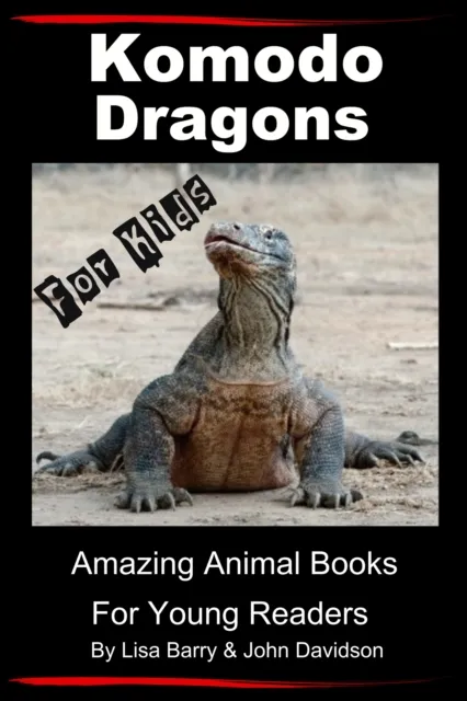 Komodo Dragons For Kids - Amazing Animal Books for Young Readers