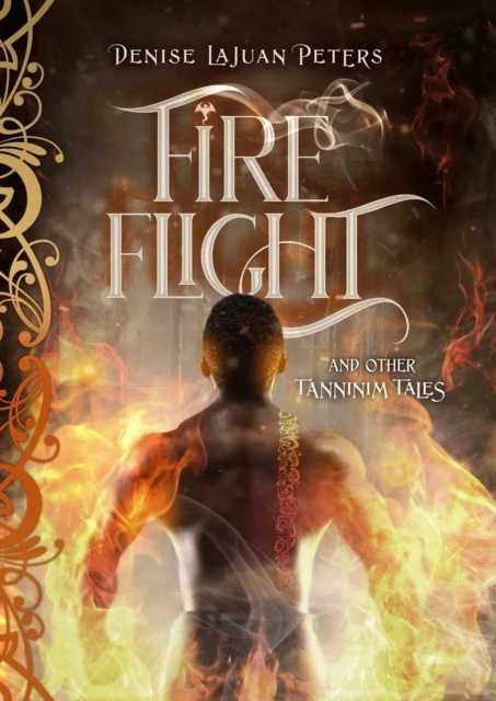 Fire Flight and Other Tanninim Tales