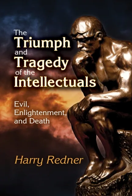 Triumph and Tragedy of the Intellectuals