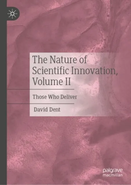 Nature of Scientific Innovation, Volume II