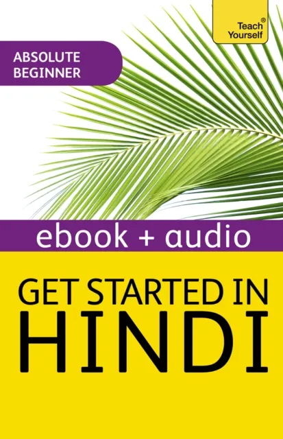 Get Started in Beginner's Hindi: Teach Yourself
