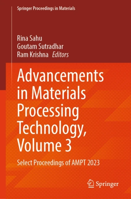 Advancements in Materials Processing Technology, Volume 3