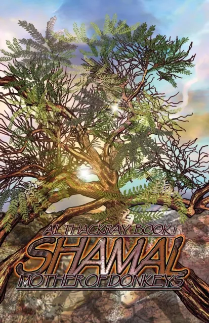 Shamal Mother Of Donkeys. Book 1. The United Arab Emirates Trilogy.