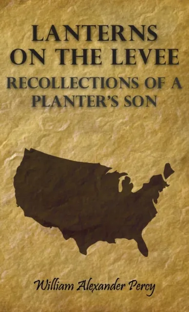 Lanterns on the Levee - Recollections of a Planter's Son