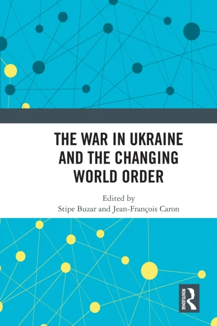 War in Ukraine and the Changing World Order