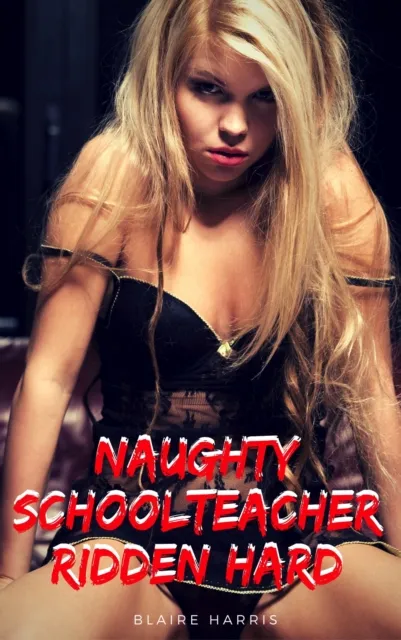 Naughty Schoolteacher Ridden Hard!