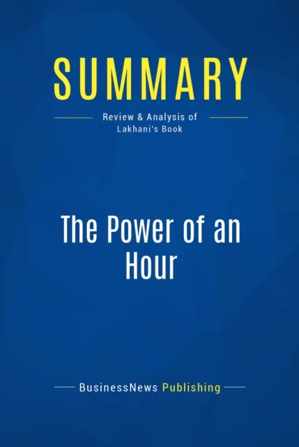 Summary: The Power of an Hour