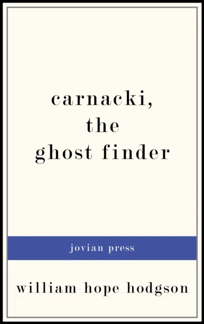 Carnacki, the Ghost Finder