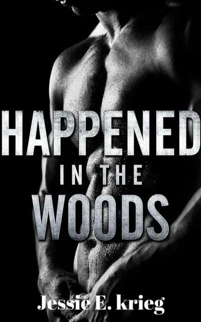 Happened In The Woods