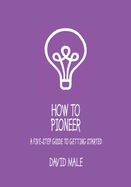 How to Pioneer: A five-step guide to getting started (single copy)