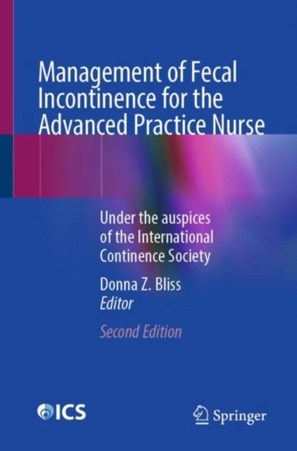 Management of Fecal Incontinence for the Advanced Practice Nurse