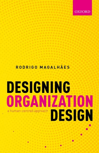 Designing Organization Design