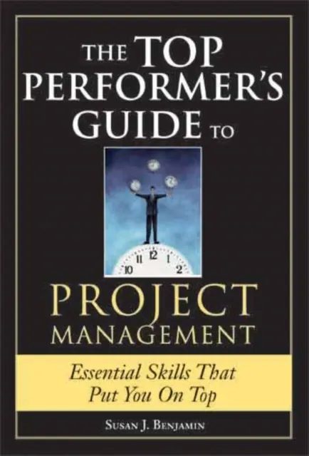 Top Performer's Guide to Project Management