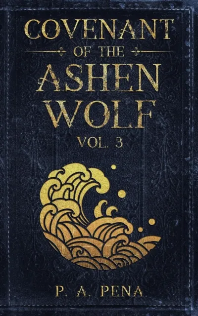 Covenant of the Ashen Wolf Vol. 3