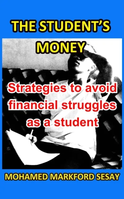 Student's Money: Strategies to Avoid Financial Struggles as a Student