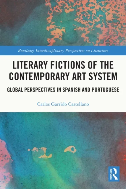Literary Fictions of the Contemporary Art System