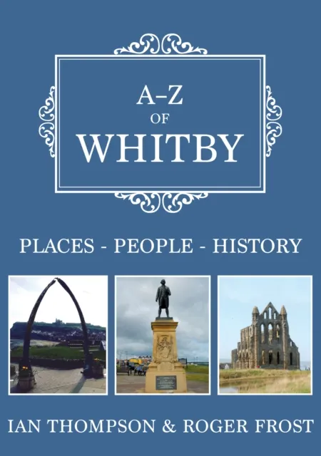A-Z of Whitby