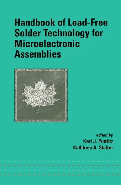 Handbook of Lead-Free Solder Technology for Microelectronic Assemblies