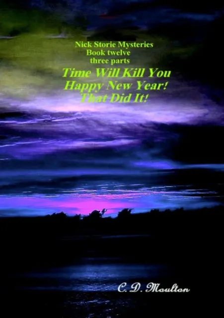 Time Will Kill You - Happy New Year - That Did It!