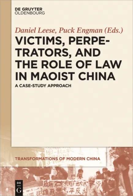 Victims, Perpetrators, and the Role of Law in Maoist China