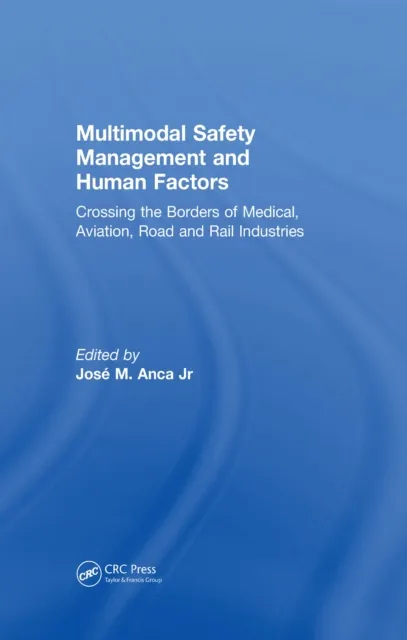 Multimodal Safety Management and Human Factors