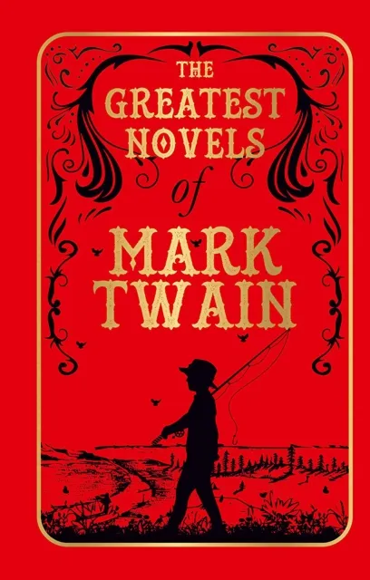 Greatest Novels of Mark Twain (Deluxe Hardbound Edition)