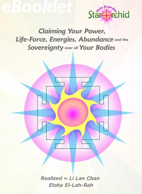 Claiming Your Power, Life-Force, Energies, Abundance and the Sovereignty over all Your Bodies