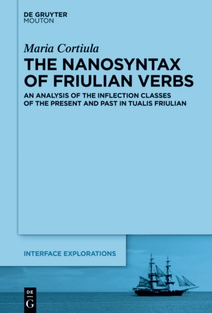 Nanosyntax of Friulian Verbs