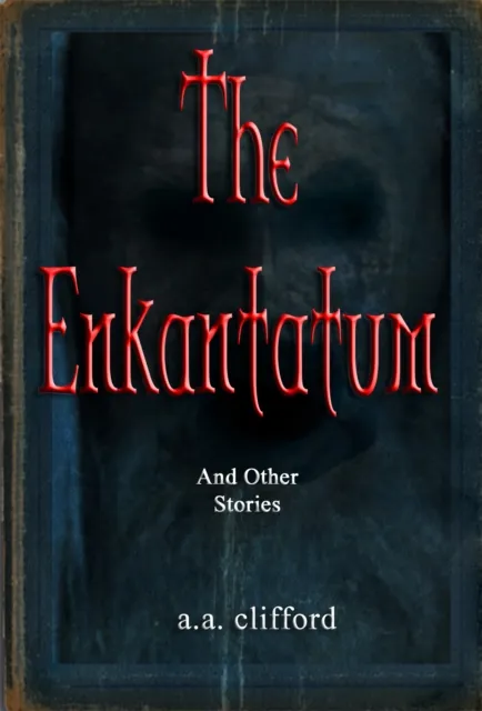Enkantatum and Other Stories