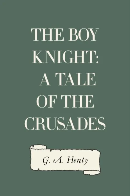 Boy Knight: A Tale of the Crusades