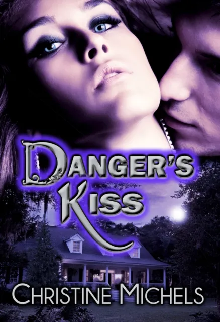 Danger's Kiss - Contemporary Romantic Suspense