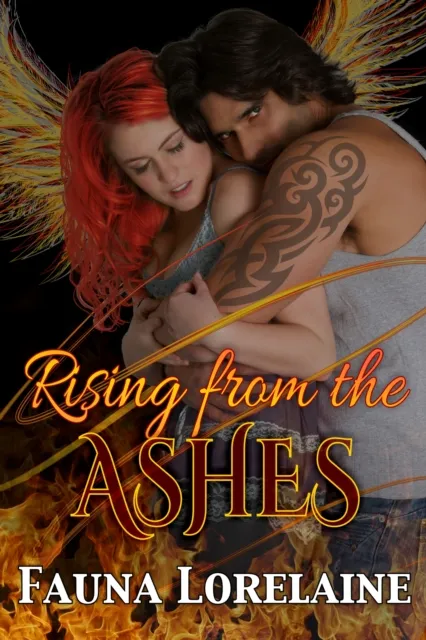 Rising from the Ashes (Crash N' Burn: Book II)