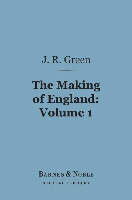 Making of England, Volume 1 (Barnes & Noble Digital Library)