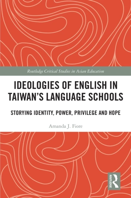 Ideologies of English in Taiwan's Language Schools