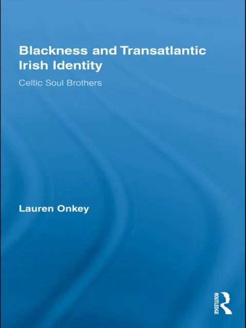 Blackness and Transatlantic Irish Identity