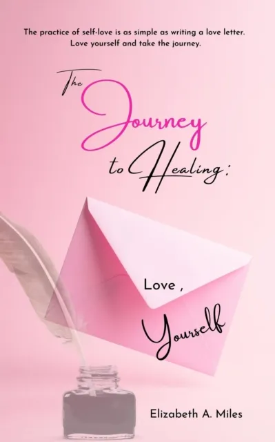 Journey to Healing: Love, Yourself