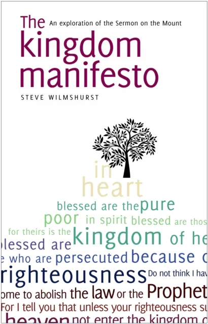 Kingdom Manifesto : An exploration of the Sermon on the Mount for today