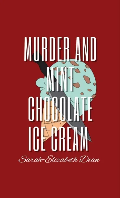 Murder and Mint Chocolate Ice Cream