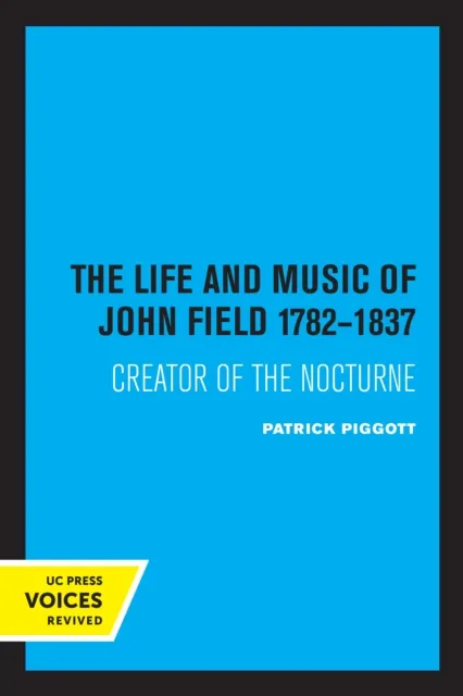 Life and Music of John Field 1782-1837