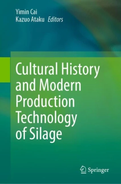Cultural History and Modern Production Technology of Silage