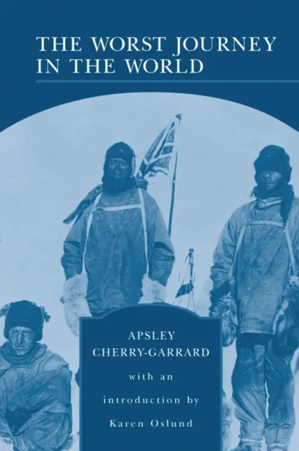 Worst Journey in the World (Barnes & Noble Library of Essential Reading)