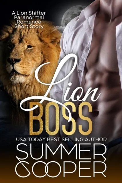 Lion Boss: A Lion Shifter Paranormal Romance Short Story