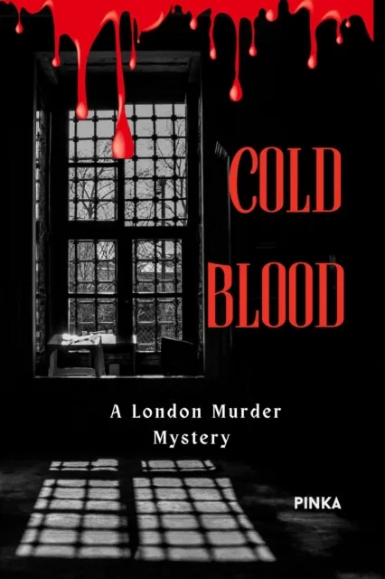 Cold Blood: A London Murder Mystery