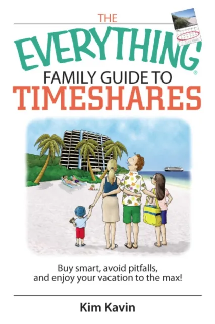 Everything Family Guide To Timeshares