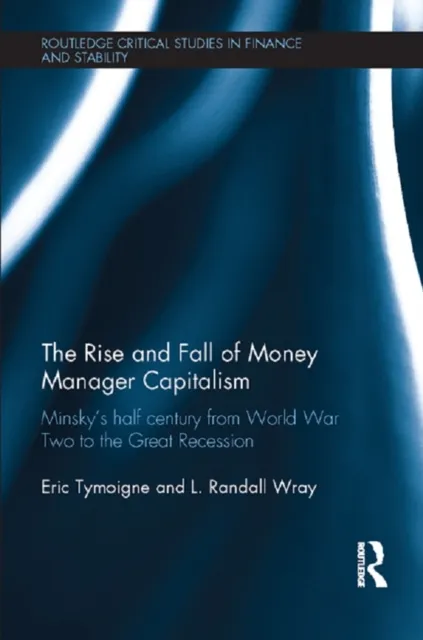 Rise and Fall of Money Manager Capitalism