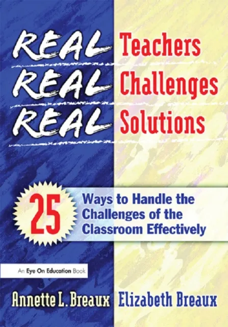 Real Teachers, Real Challenges, Real Solutions