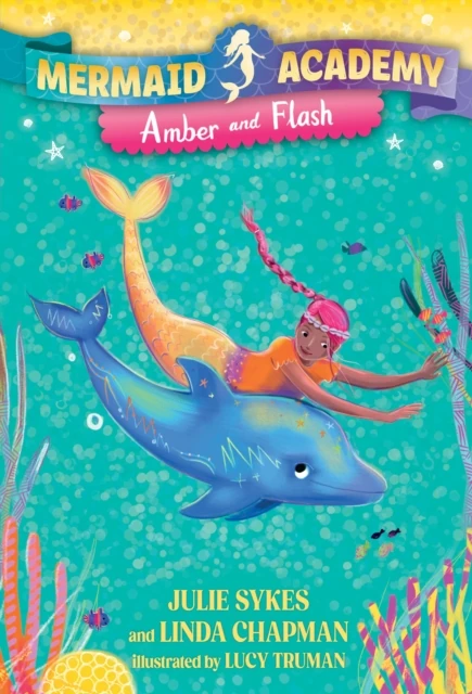 Mermaid Academy #4: Amber and Flash